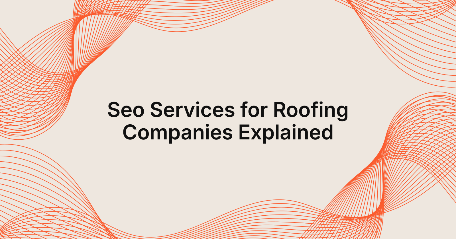 Seo Services for Roofing Companies Explained