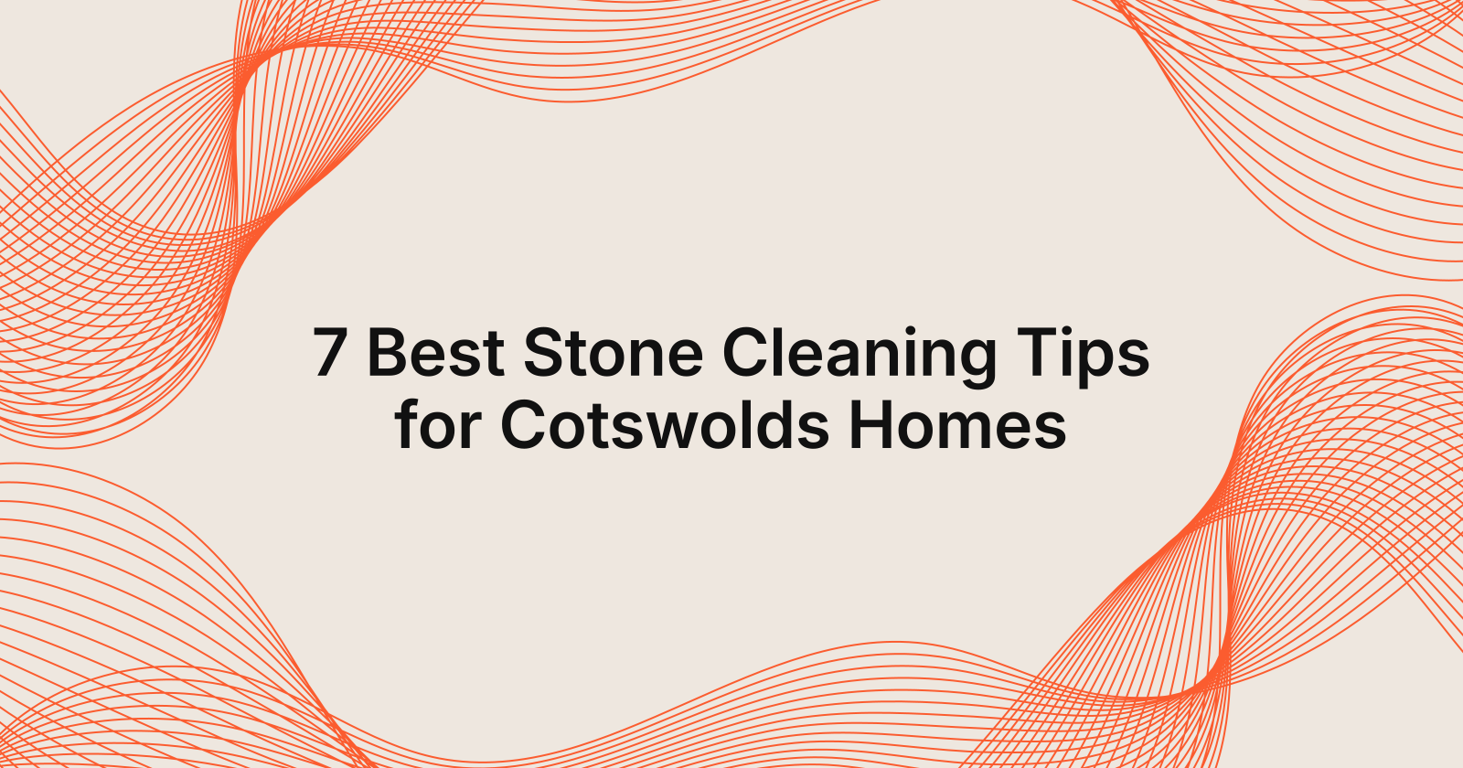 7 Best Stone Cleaning Tips for Cotswolds Homes, 10 best stone cleaning tips for Cotswolds