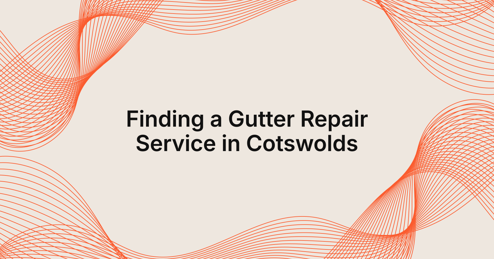 Finding a Gutter Repair Service in Cotswolds, how do I find a gutter repair service in Cotswolds?
