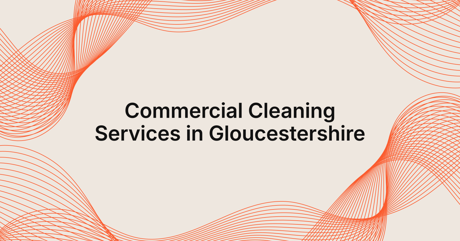 Commercial Cleaning Services in Gloucestershire