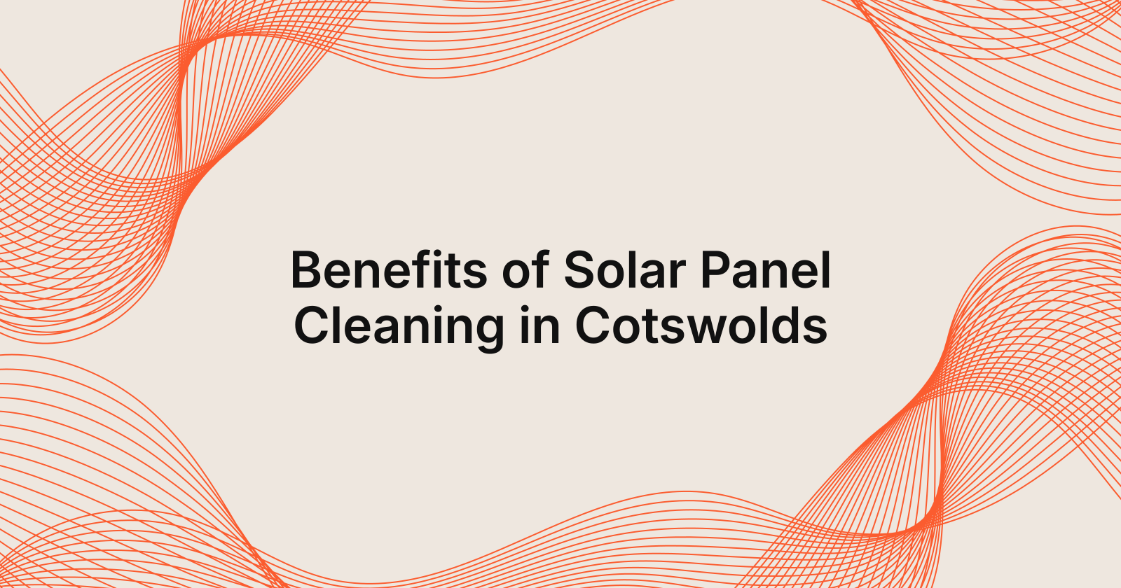 Benefits of Solar Panel Cleaning in Cotswolds
