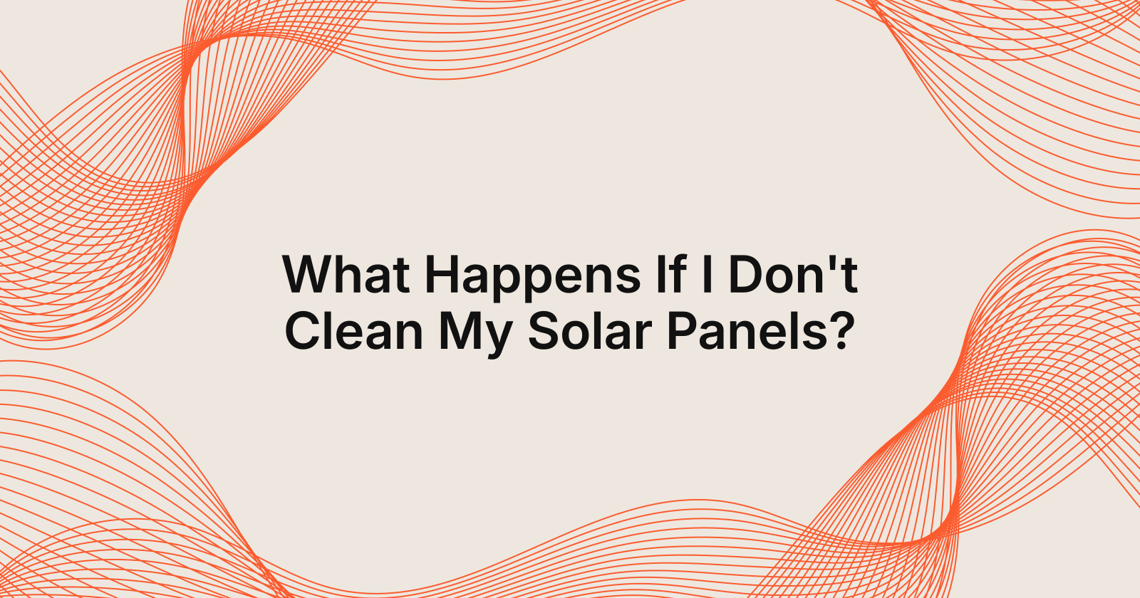 What Happens If I Don't Clean My Solar Panels?, what happens if I don't clean my solar panels in Cotswolds?