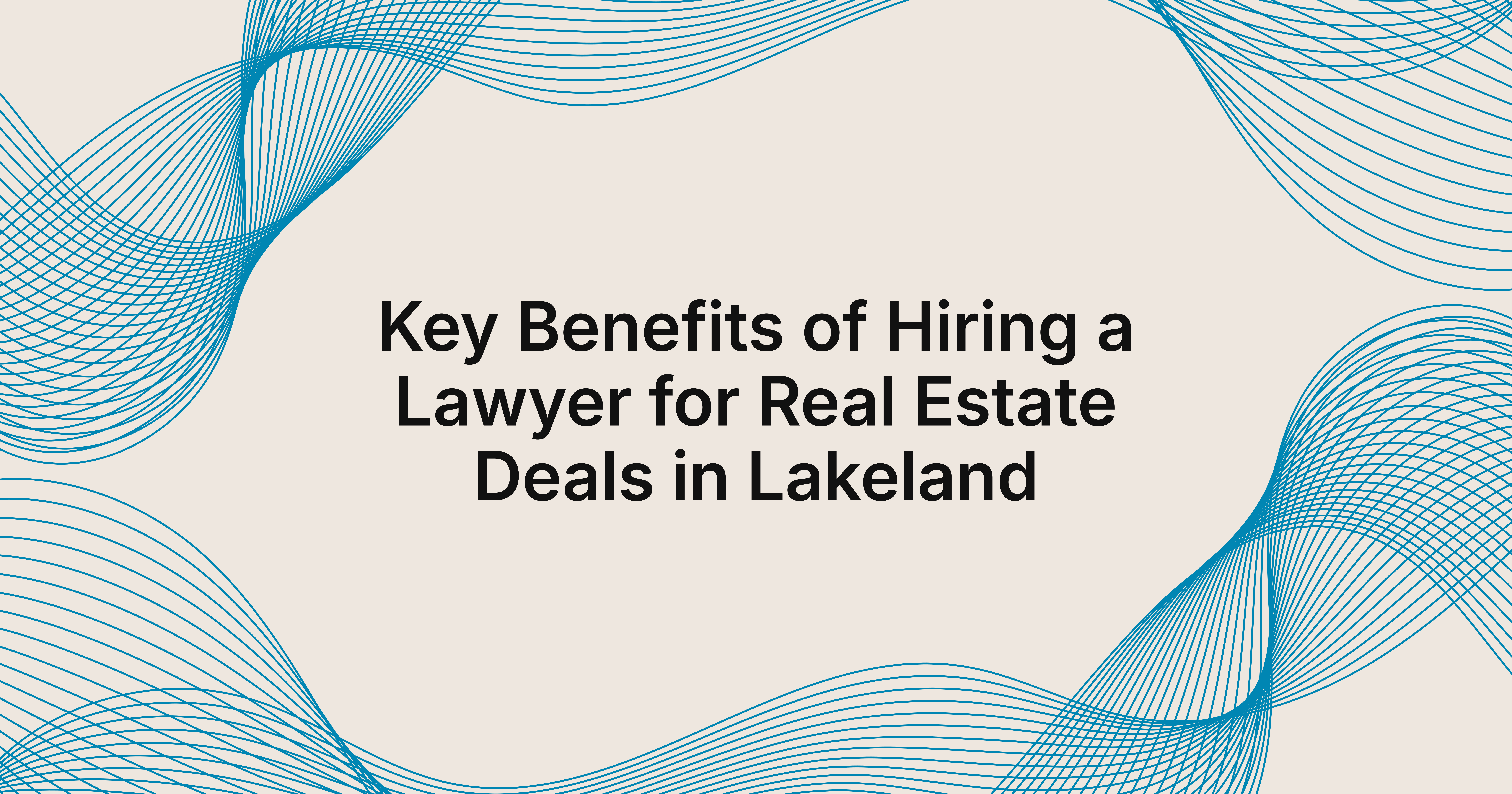 benefits of using a lawyer for real estate transactions in Lakeland