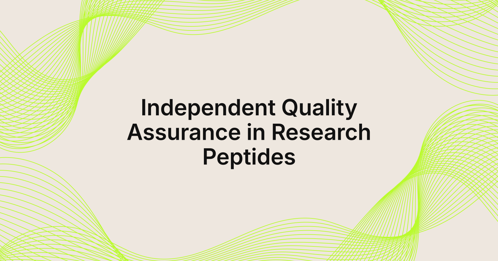 Independent Quality Assurance in Research Peptides, independent quality assurance guarantee for research